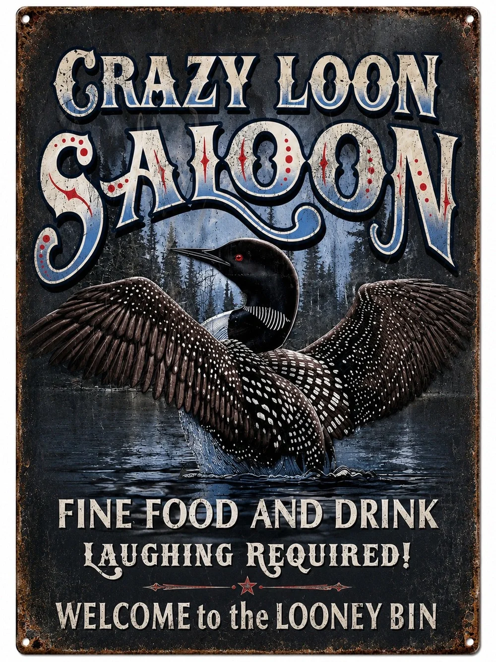 NEW Crazy Loon Saloon Metal Sign